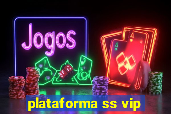 plataforma ss vip